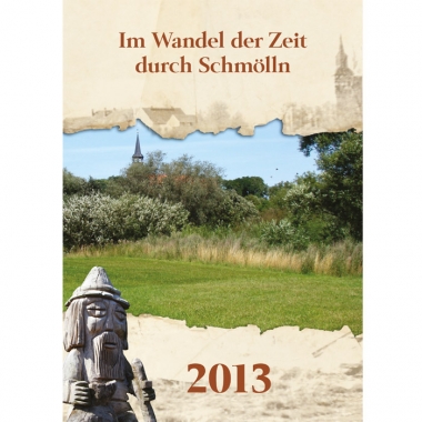 Es gibt Ihn, den Schmöllner Jubiläumskalender 2013 